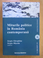Sergiu Gherghina - Miturile politice in Romania contemporana