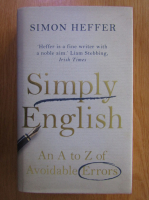Anticariat: Simon Heffer - Simply English