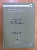 Anticariat: Studii si articole de istorie, nr. XXXIX-XL, 1979