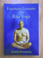 Swami Sivananda - Fourteen Lessons on Raja Yoga