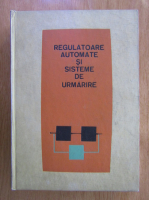 V. V. Solodovnikov - Regulatoare automate si sisteme de urmarire