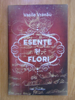 Anticariat: Vasile Vranau - Esente si flori