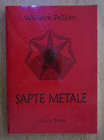 Wilhelm Pelikan - Sapte metale