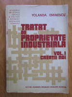 Yolanda Eminescu - Tratat de proprietate industriala (volumul 1)