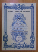 Alois Weil - Societati pe actiuni romanesti in Austro-Ungaria. Hartii de Valoare Istorice