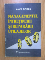 Anca Borza - Managementul intretinerii si repararii utilajelor