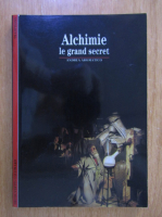 Andrea Aromantico - Alchimie. Le grand secret