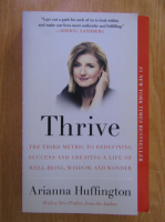 Anticariat: Arianna Huffington - Thrive