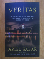 Anticariat: Ariel Sabar - Veritas. Un profesor de la Harvard, un escroc si Evanghelia sotiei lui Iisus