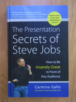 Carmine Gallo - The Presentation. Secrets of Steve Jobs