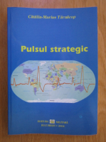 Anticariat: Catalin Marius Tarnacop - Pulsul strategic