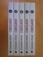 Constantin Chirita - Ciresarii  (5 volume)