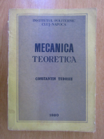 Constantin Tudose - Mecanica teoretica