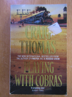 Anticariat: Craig Thomas - Playing With Cobras