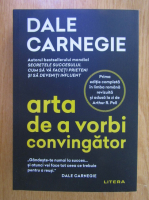 Dale Carnegie - Arta de a vorbi convingator