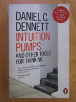 Daniel C. Dennett - Intuition Pumps and Other Tools for Thinking
