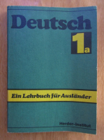 Deutsch 1a. Ein Lehrbuch fur Auslander