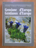 Egidio Anchisi - Genziane d'Europa. Gentianes d'Europe