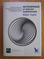 Eldon Taylor - Autohipnoza si tehnici subliminale