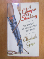 Anticariat: Elizabeth Gage - A Glimpse of Stocking