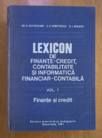 Anticariat: Gh. D. Bistriceanu - Lexicon de finante-credit, contabilitate si informatica financiar-contabila, volumul 1. Finante si credit