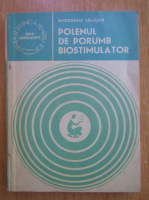 Gheorghe Salajan - Polenul de porumb biostimulator