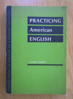 Grant Taylor - Practicing American English