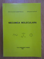 Ioan Silaghi Dumitrescu - Mecanica moleculara