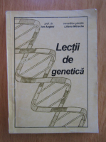 Ion Anghel - Lectii de genetica. Clasa a XII-a