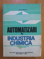 Ion Curievici - Automatizari in industria chimica
