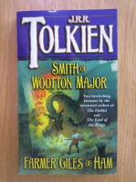 J. R. R. Tolkien - Smith of Wotton Major. Farmer Giles of Ham