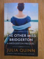 Julia Quinn - The Other Miss Bridgerton
