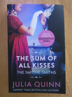 Julia Quinn - The Sum of All Kisses. The Smythe-Smiths