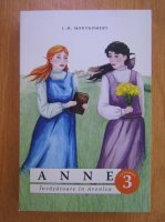 L. M. Montgomery - Anne. Invatatoare in Avonlea (volumul 3)