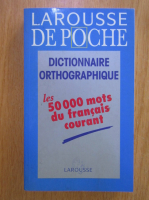 Larousse de Poche. Dictionnaire orthographique