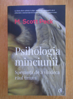 Anticariat: M. Scott Peck - Psihologia minciunii. Speranta de a vindeca raul uman
