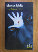 Marcus Malte - Garden of Love