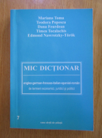 Mariana Toma - Mic dictionar englez-german-francez-italian-spaniol-roman de termeni economici, juridici si politici