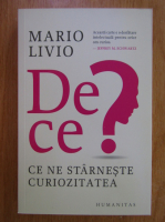 Mario Livio - De ce? Ce ne starneste curiozitatea