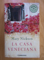 Mary Nickson - La casa veneciana