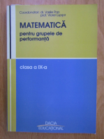 Matematica pentru grupele de performanta. Clasa a IX-a