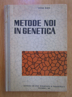 Petre Raicu - Metode noi in genetica