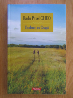 Radu Pavel Gheo - Un drum cu Ceapa