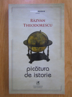 Razvan Theodorescu - Picatura de istorie