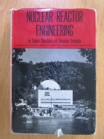 Samuel Glasstone - Nuclear Reactor Engineering