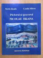 Sorin Radu - Pictorul si gravorul Nicolae Brana