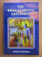 Swami Sivananda - The Bhagavadgita Explained