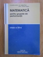 Vasile Pop - Matematica pentru grupele de performanta, clasa a XII-a