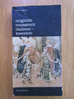 Anticariat: Viktor Lazarev - Originile renasterii italiene-trecento (volumul 2)