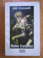 Anticariat: Adi Travadi - Homo tranzitus